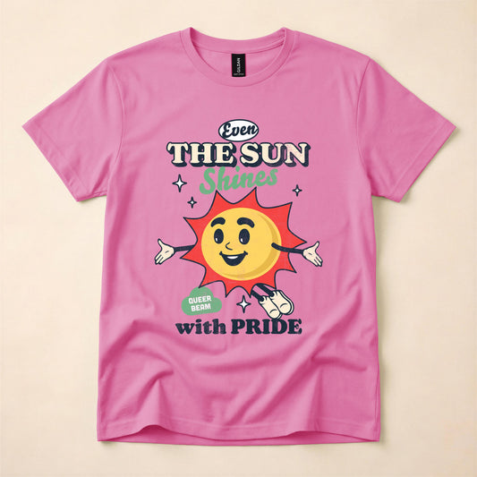 Even The Sun Shines With Pride Gay Pride Shirt | Queer Retro Tee | LGBT Sunshine Shirt | Funny Pride T-Shirt | The Gay Agenda