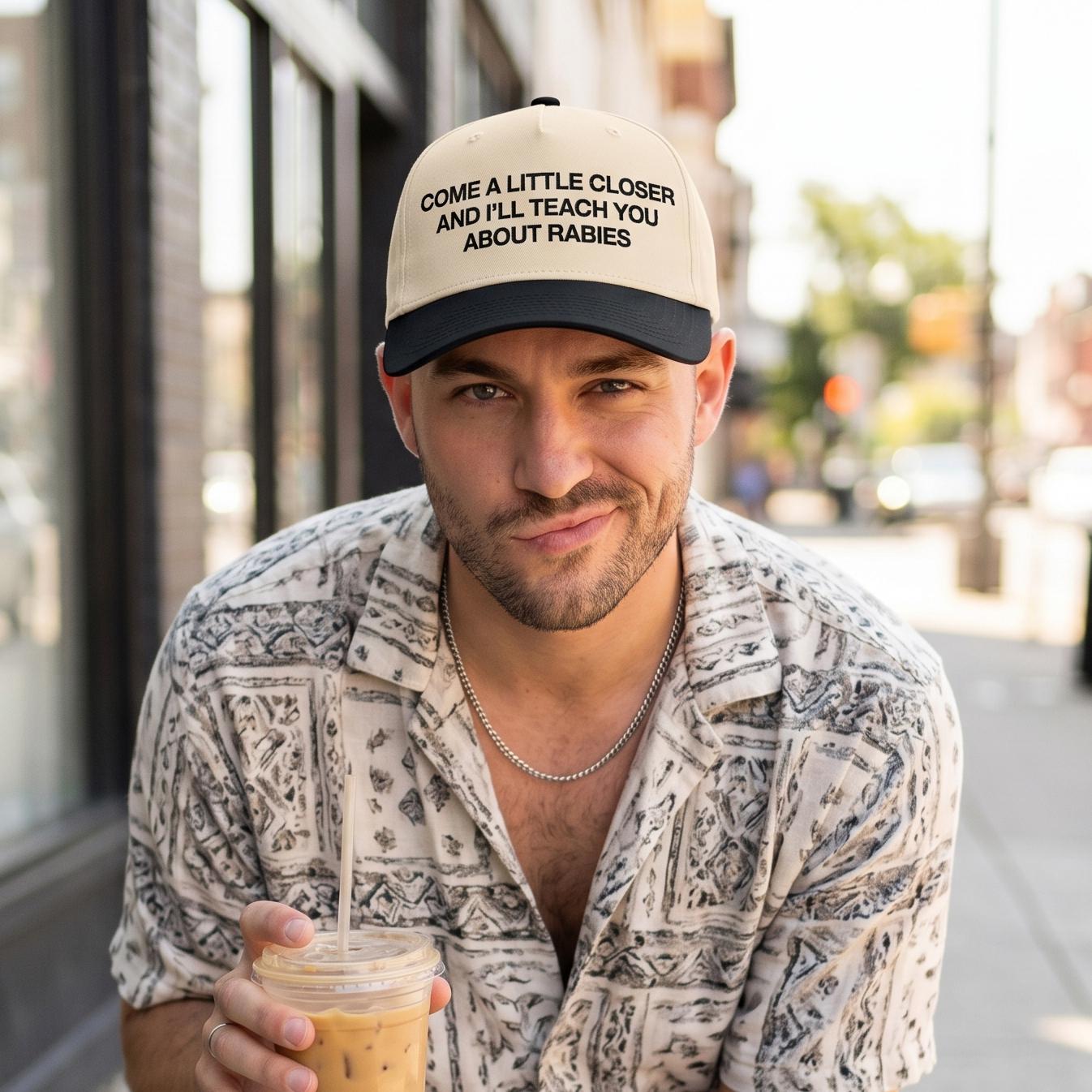 Come A Little Closer And I'll Teach You About Rabies Embroidered Hat, Funny Trucker Cap, Weird Gift for Him, Chaotic Humor Hat, Pride Cap